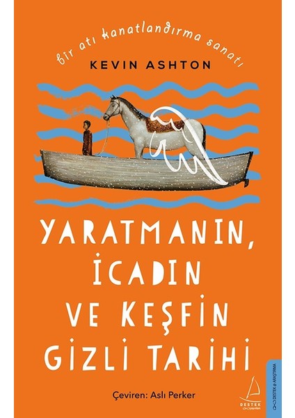 Bir Atı Kanatlandırma Sanatı - Kevin Ashton