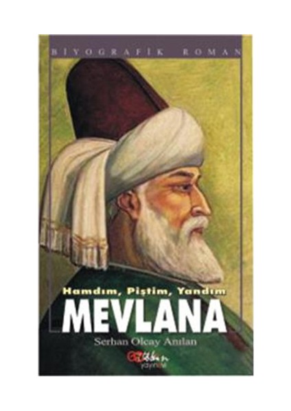 Hamdım Piştim Yandım Mevlana-Serhan Olcay Anılan