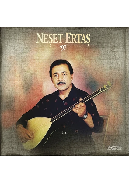 Neşet Ertaş - Neşet Ertaş 97 (Plak)