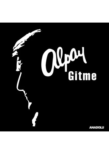 Alpay - Gitme (Best Of - Çiftli Plak)