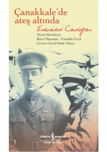 Çanakkale’De Ateş Altında  - Edward Cadogan