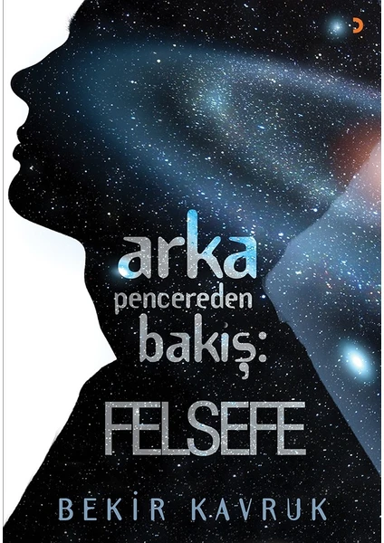 Arka Pencereden Bakış: Felsefe - Bekir Kavruk