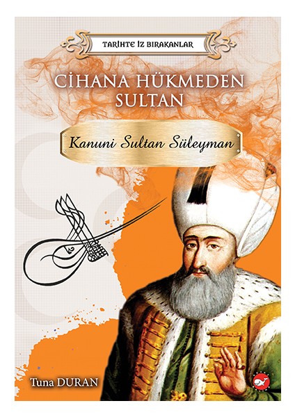 Cihana Hükmeden Sultan - Tuna Duran