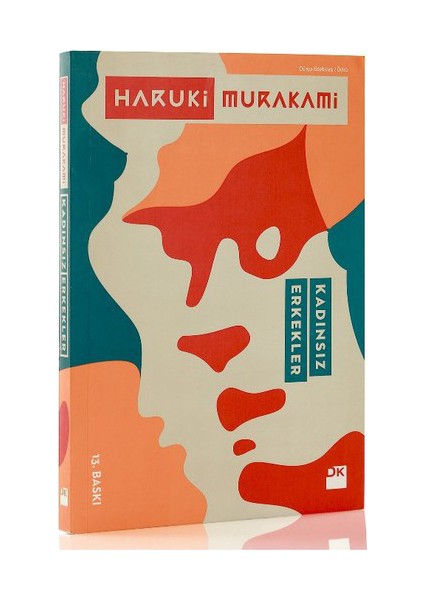 Kadınsız Erkekler - Renksiz Tsukuru Tazaki'nin Hac Yılları - İmkansızın Şarkısı - Koşmasaydım Yazamazdım - Haruki Murakami