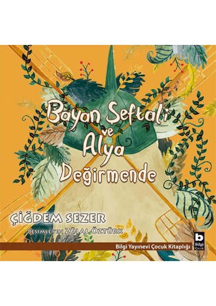 Bayan Şeftali Ve Alya Değirmende - Çiğdem Sezer