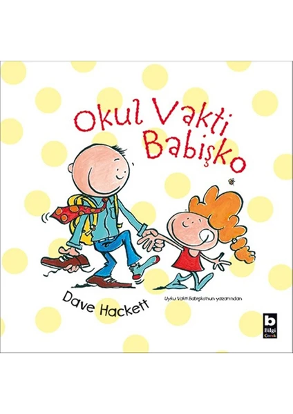 Okul Vakti Babişko - Dave Hackett