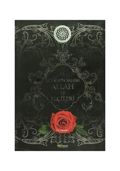 Kainatın Sahibi Allah ve Elçileri