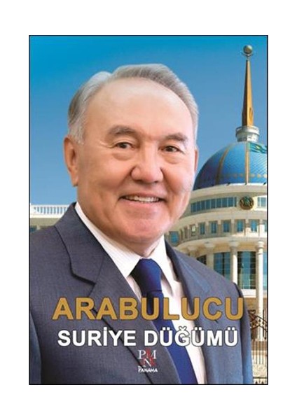 Arabulucu  Suriye Düğümü - Nurlan Baymoldauly Onjanov