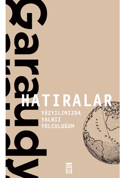 Hatıralar – Roger Garaudy / Yüzyılımızda Yalnız Yolculuğum - Roger Garaudy