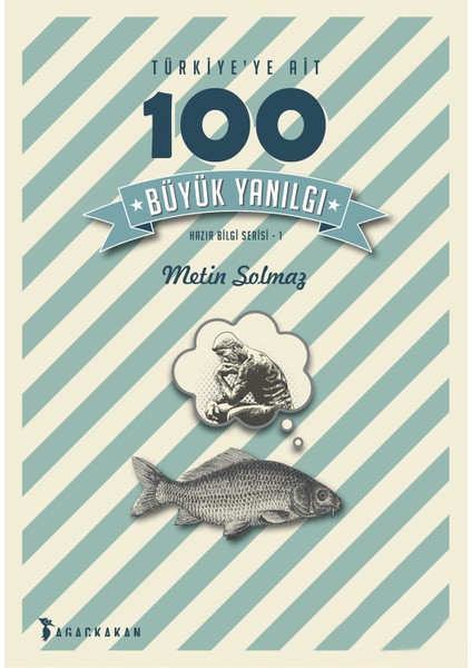 Türkiye’Ye Ait 100 Büyük Yanılgı-Metin Solmaz