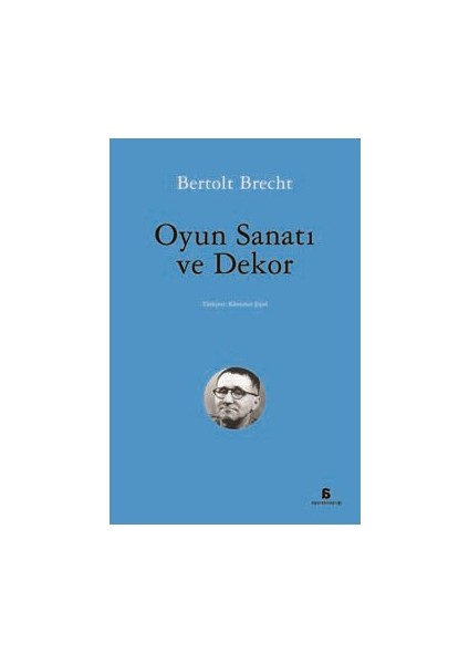 Oyun Sanatı Ve Dekor-Bertolt Brecht