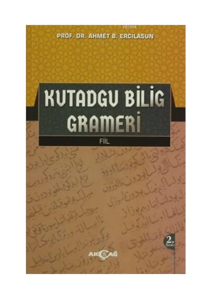 Akçağ Yayınları Kutadgu Bilig Grameri Fiil-Ahmet Bican Ercilasun