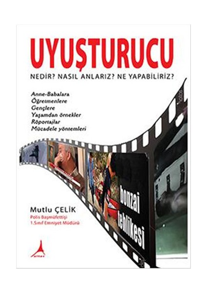 Uyuşturucu Nedir Nasıl Anlarız Ne Yapabiliriz-Mutlu Çelik