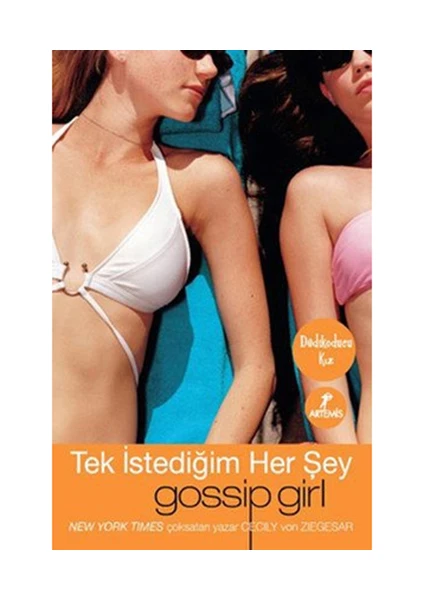 Tek İstediğim Her Şey - Cecily Von Ziegesar