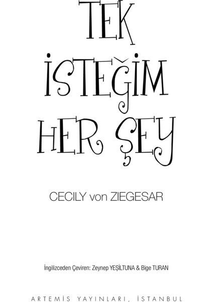 Tek İstediğim Her Şey - Cecily Von Ziegesar