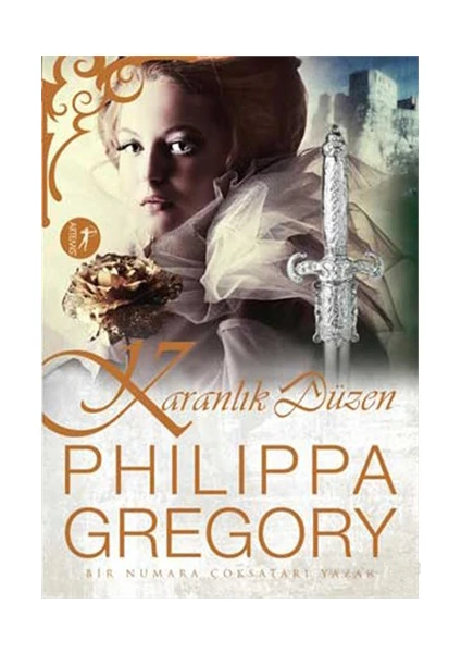 Karanlık Düzen:Boleyn Kızı Yazarı’Ndan… - Philippa Gregory