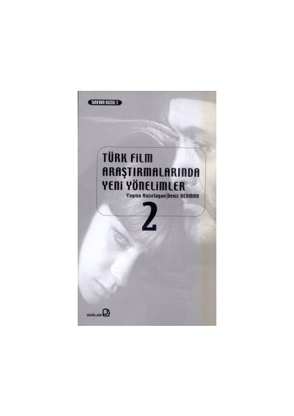Türk Film Araştırmalarında Yeni Yönelimler 2-Derleme