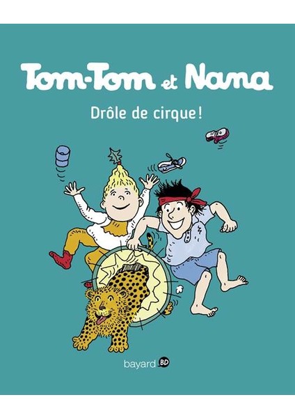 Tom-Tom Et Nana 34: Increvables ! - Jacqueline Cohen