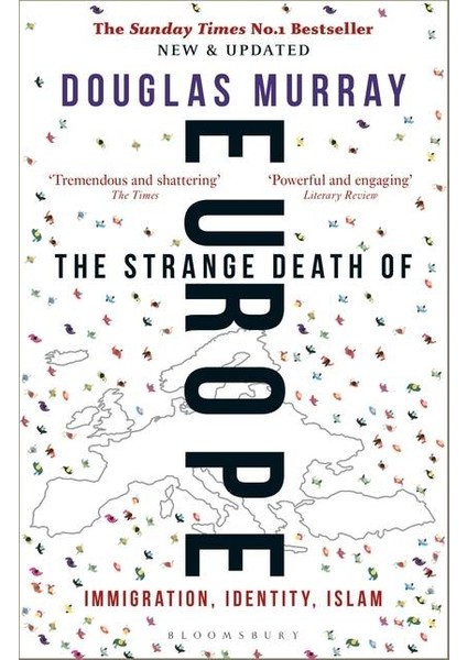 The Strange Death Of Europe: Immigration, Identity, Islam - Douglas Murray