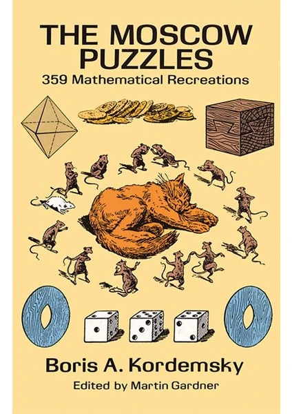 The Moscow Puzzles: 359 Mathematical Recreations - Boris A. Kordemsky