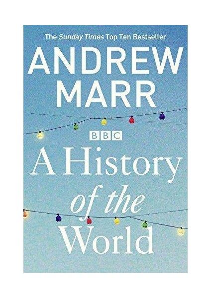 A History of the World - Andrew Marr