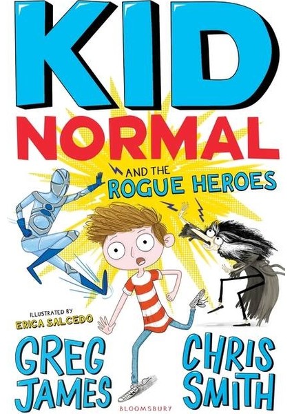 Kid Normal And The Rogue Heroes - Greg James