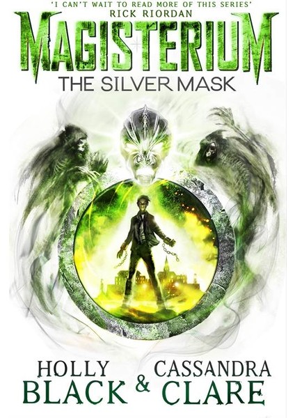 Magisterium: The Silver Mask - Cassandra Clare, Holly Black