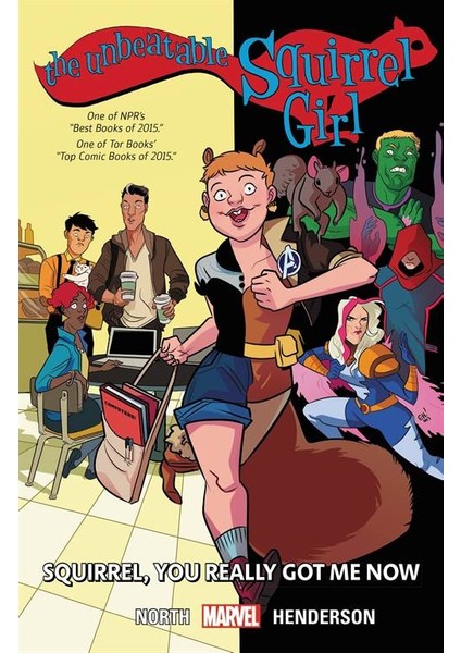 The Unbeatable Squirrel Girl 3: Squirrel, You Really Got Me Now - Ryan North and Erica Henderson