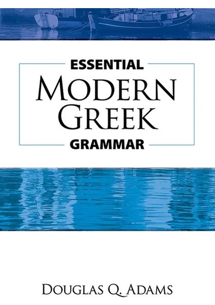 Essential Modern Greek Grammar - Douglas Q. Adams