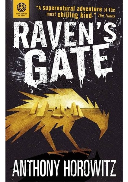Power of Five 1: Raven's Gate - Anthony Horowitz