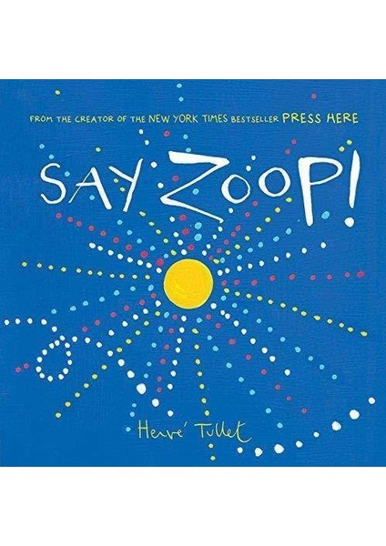 Say Zoop - Herve Tullet