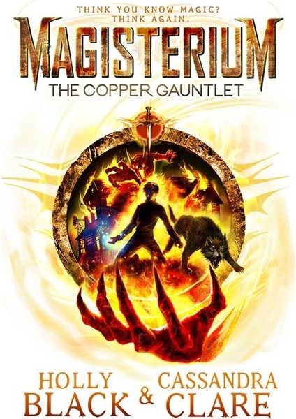 The Cupper Gauntlet (Magisterium 2) - Cassandra Clare, Holly Black