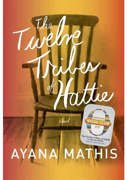 Twelve Tribes of Hattie - Ayana Mathis