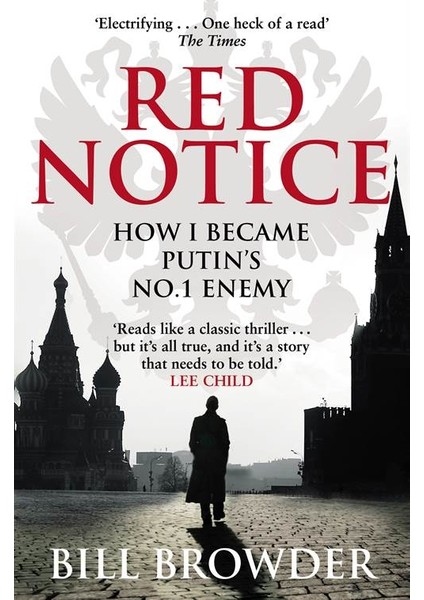 Red Notice: How I Became Putin's No. 1 Enemy - Bill Browder