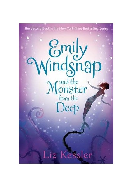 Emily Windsnap and the Monster From the Deep - Liz Kessler