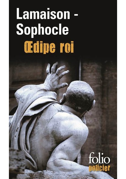 Oedipe Roi (roman et tragédie) - Didier Lamaison