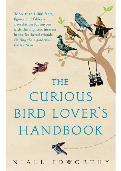 The Curious Bird Lover's Handbook - Niall Edworthy