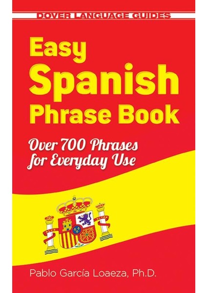 Easy Spanish Phrase Book - Pablo Garcia Loaeza