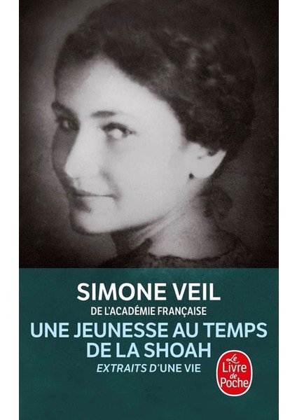 Une Vie, Une Jeunesse Au Temps De La Shoah - Simone Veil