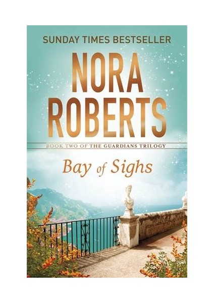 Bay Of Sights (The Guardians Trilogy 2/3) - Nora Roberts