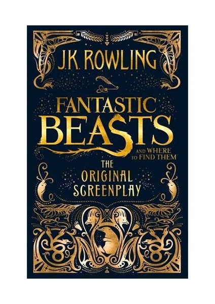 Fantastic Beasts And Where To Find Them: The Original Screenplay - J. K. Rowling