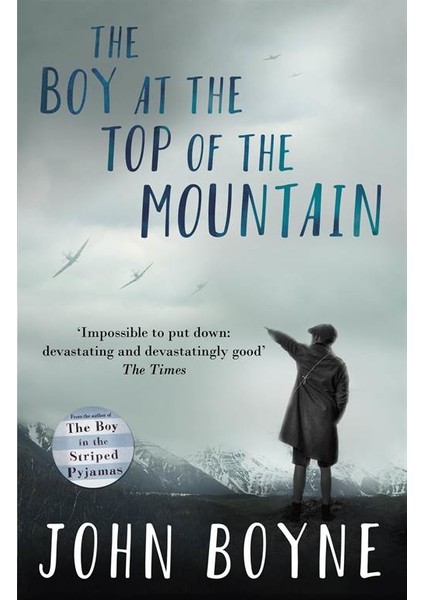 The Boy At The Top Of The Mountain - John Boyne