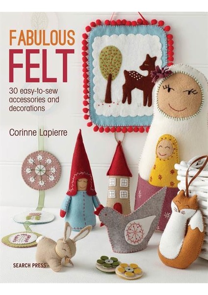 Fabulous Felt - Corinne Lapierre