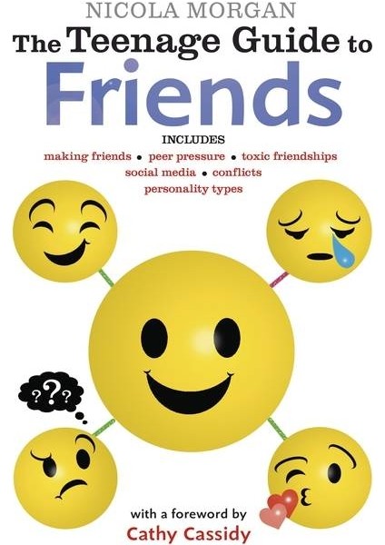 The Teenage Guide To Friends - Nicola Morgan