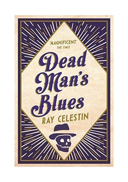 Dead Man's Blues - Ray Celestin