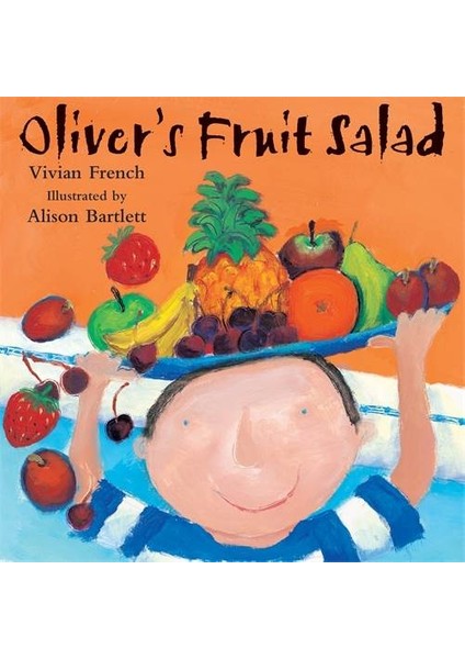Oliver's Fruit Salad - Vivian French