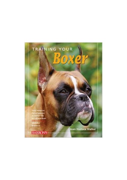 Training Your Boxer - Joan Hustace Walker