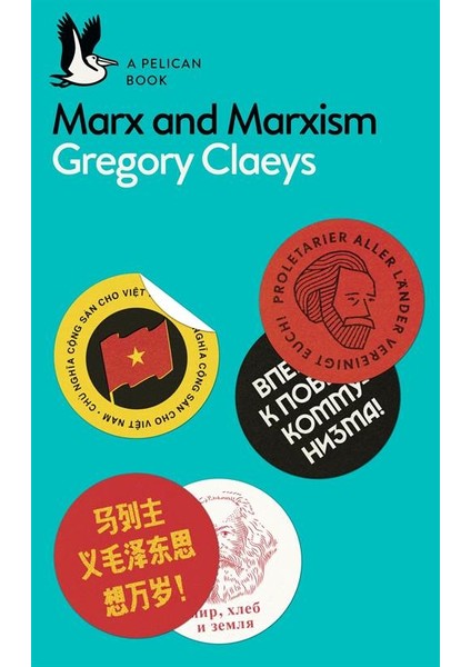 Marx And Marxism - Gregory Claeys