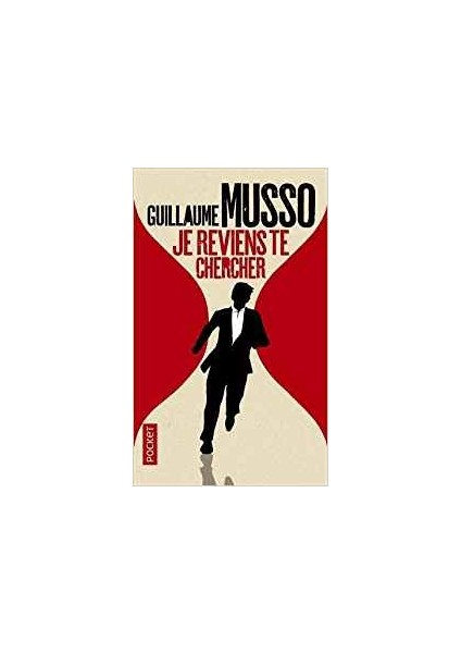 Je Reviens Te Chercher - Guillaume Musso