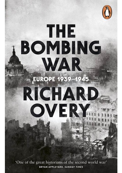 The Bombing War: Europe, 1939-1945 - Richard Overy